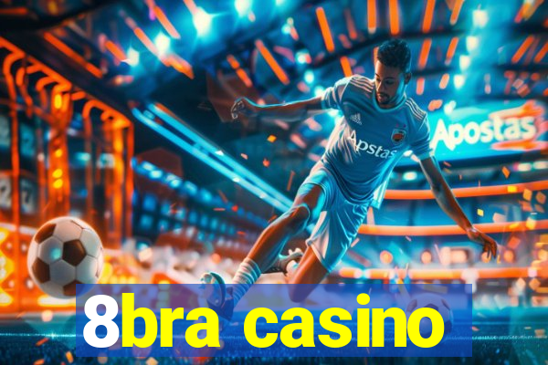 8bra casino